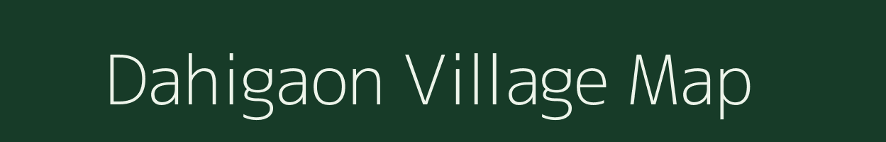 Dahigaon village map in Maharashtra