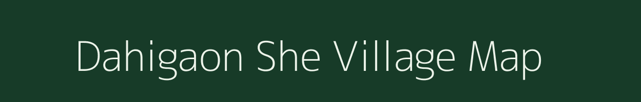 Dahigaon She village map in Maharashtra