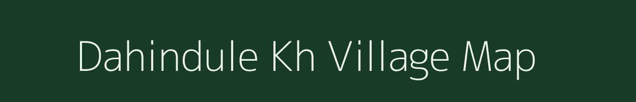 Dahindule Kh village map in Maharashtra