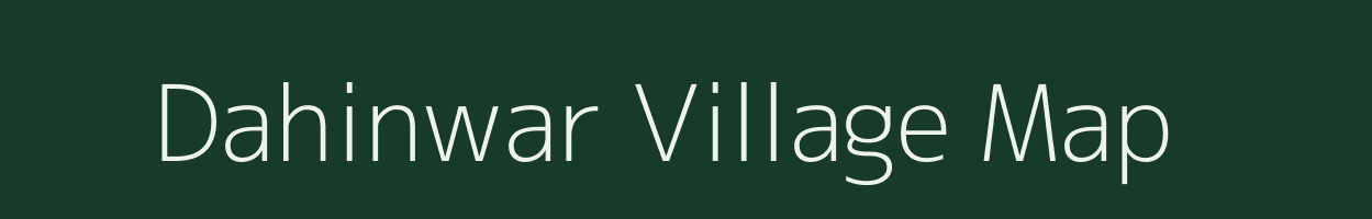 Dahinwar village map in Uttar Pradesh