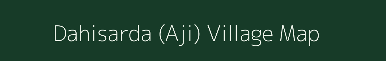 Dahisarda (Aji) village map in Gujarat