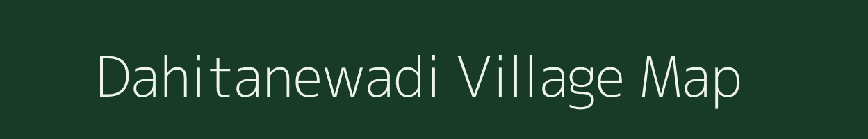 Dahitanewadi village map in Maharashtra