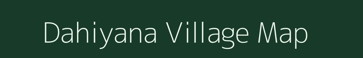 Dahiyana village map in Uttar Pradesh