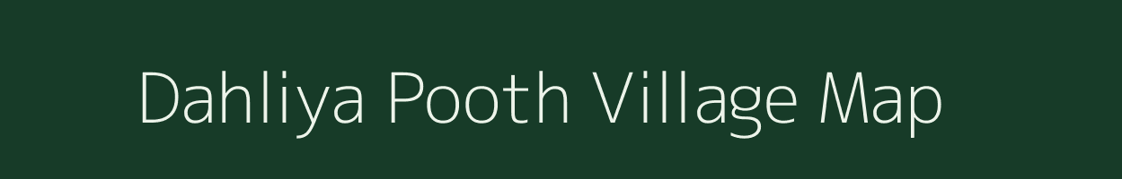 Dahliya Pooth village map in Uttar Pradesh