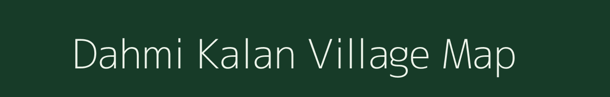 Dahmi Kalan village map in Rajasthan