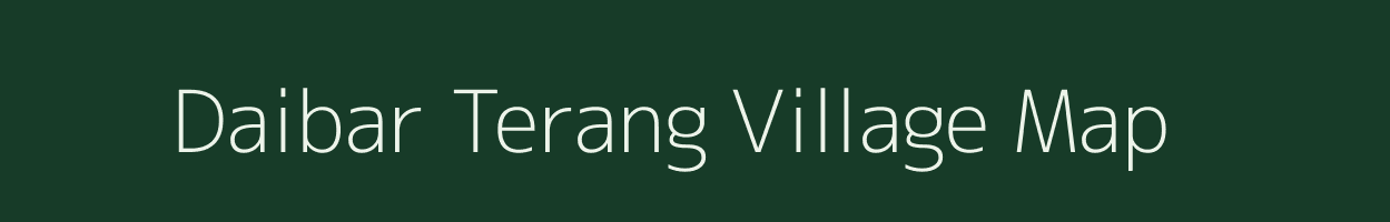 Daibar Terang village map in Assam