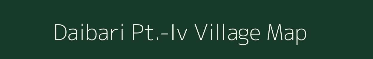 Daibari Pt.-Iv village map in Assam