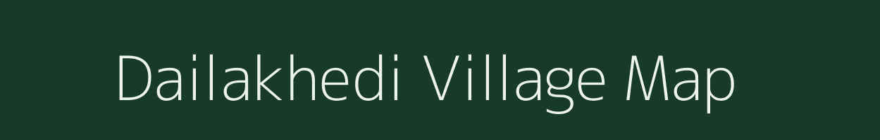 Dailakhedi village map in Madhya Pradesh