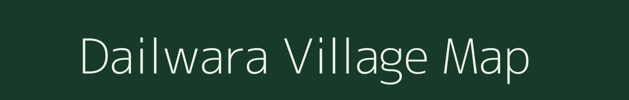 Dailwara village map in Uttar Pradesh