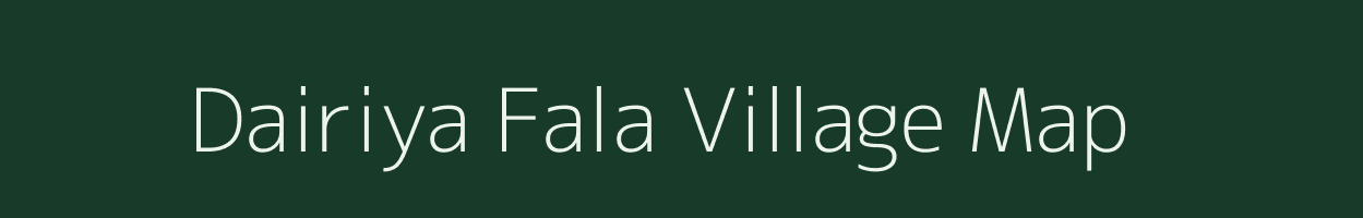 Dairiya Fala village map in Rajasthan