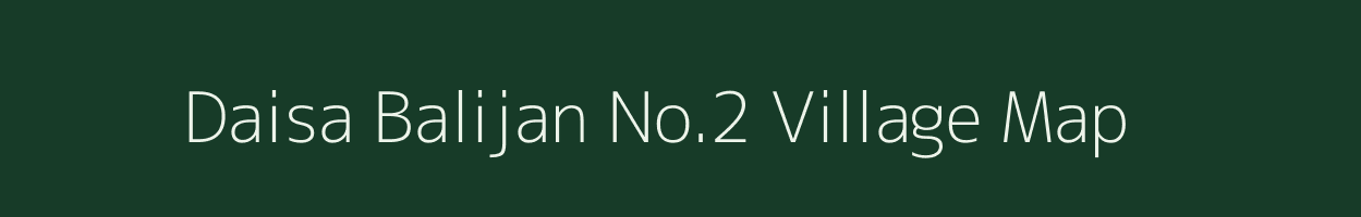 Daisa Balijan No.2 village map in Assam