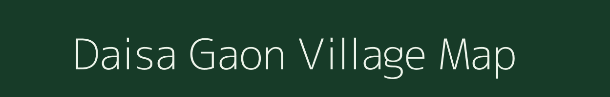 Daisa Gaon village map in Assam