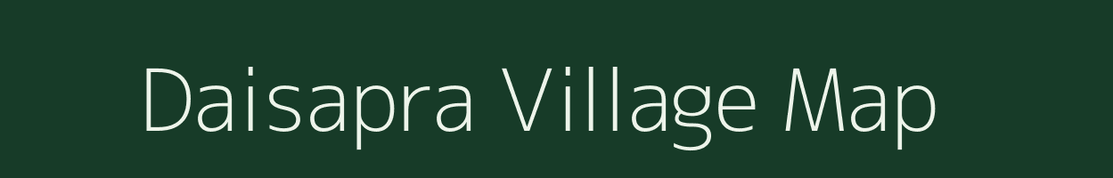 Daisapra village map in Assam