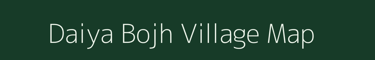 Daiya Bojh village map in Uttar Pradesh