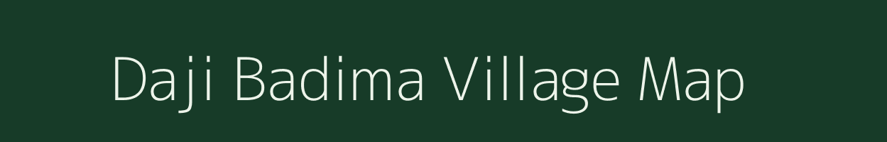 Daji Badima village map in Meghalaya