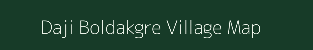 Daji Boldakgre village map in Meghalaya