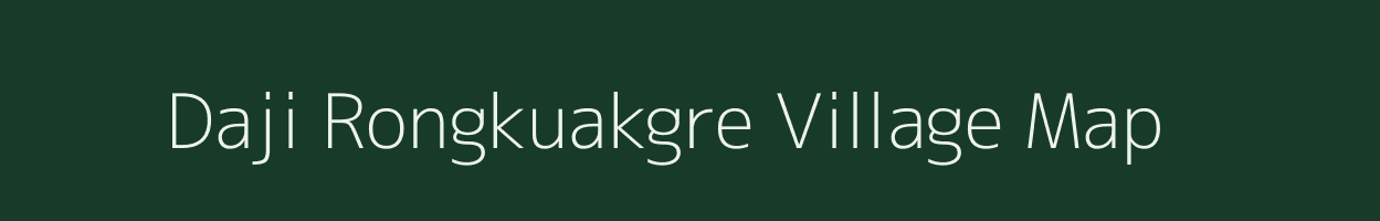 Daji Rongkuakgre village map in Meghalaya