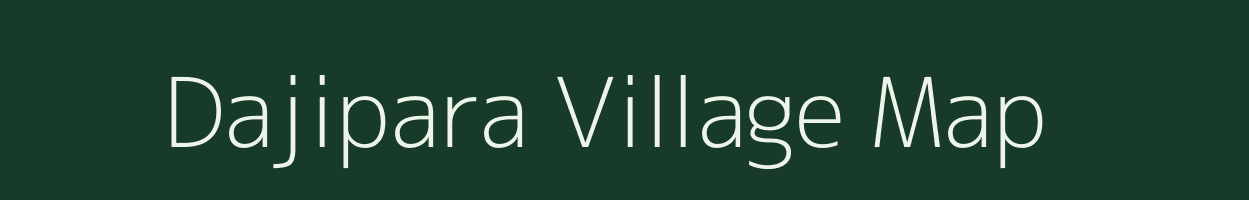 Dajipara village map in Gujarat