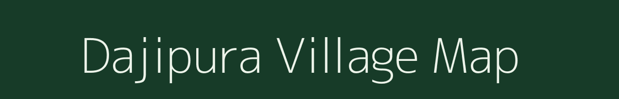 Dajipura village map in Gujarat