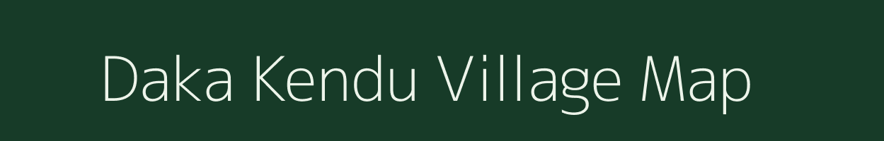 Daka Kendu village map in West Bengal
