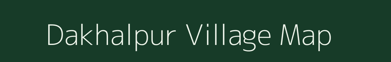 Dakhalpur village map in West Bengal