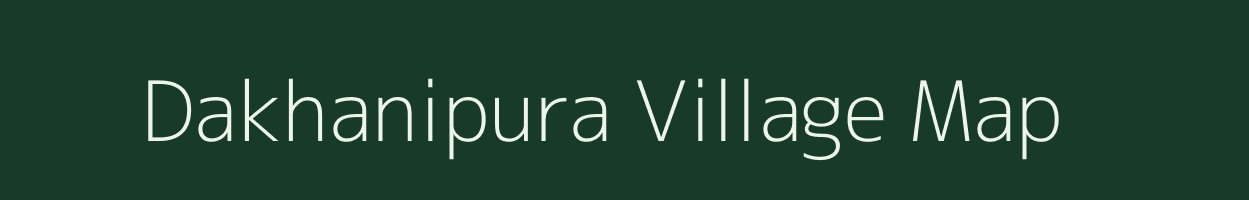 Dakhanipura village map in Madhya Pradesh