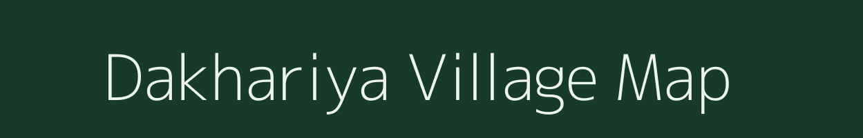 Dakhariya village map in Gujarat
