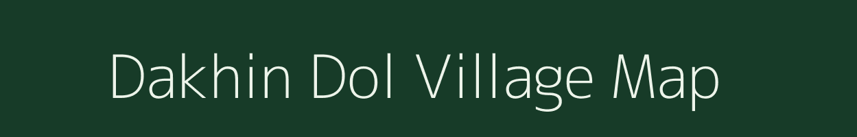 Dakhin Dol village map in Assam