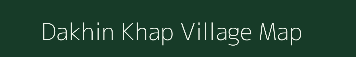 Dakhin Khap village map in Bihar