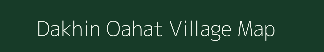 Dakhin Oahat village map in Assam