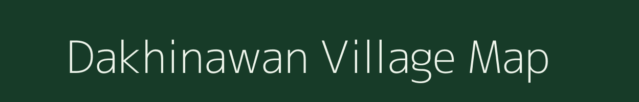 Dakhinawan village map in Bihar