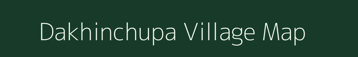 Dakhinchupa village map in Assam