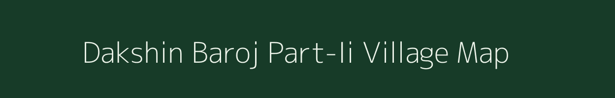 Dakshin Baroj Part-Ii village map in West Bengal