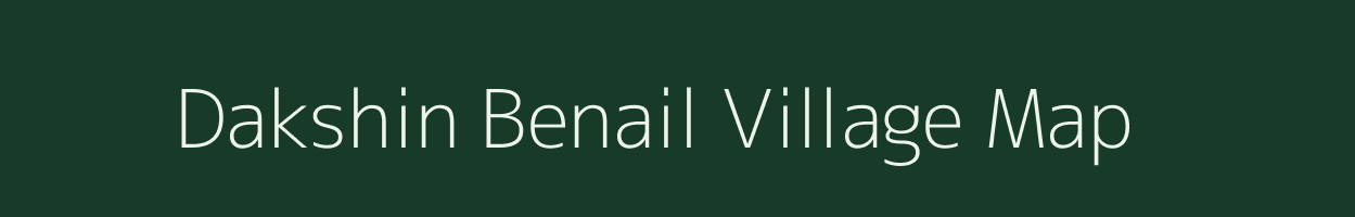 Dakshin Benail village map in West Bengal