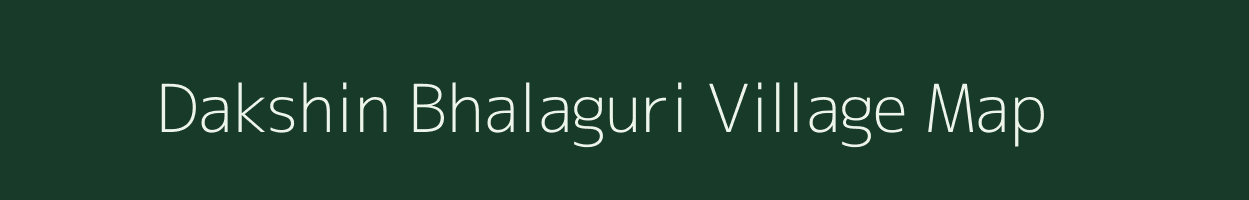 Dakshin Bhalaguri village map in Assam