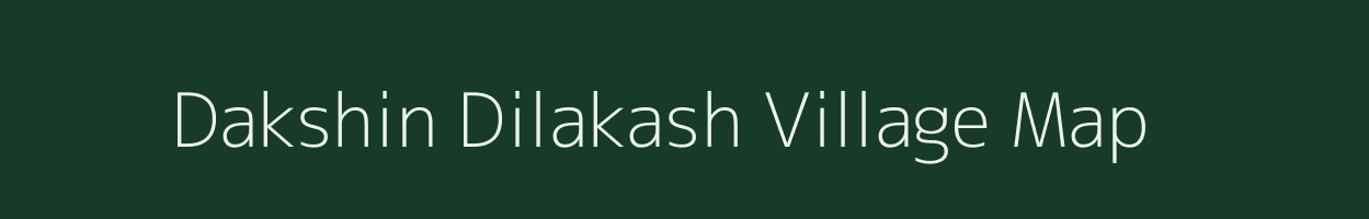 Dakshin Dilakash village map in West Bengal