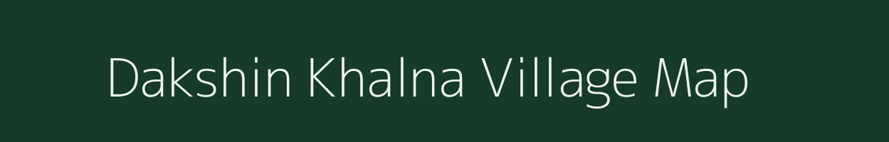 Dakshin Khalna village map in West Bengal