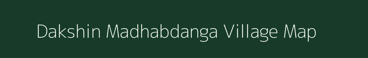 Dakshin Madhabdanga village map in West Bengal