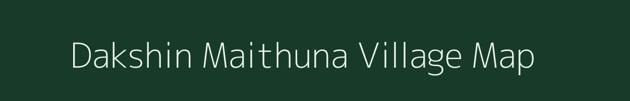 Dakshin Maithuna village map in West Bengal