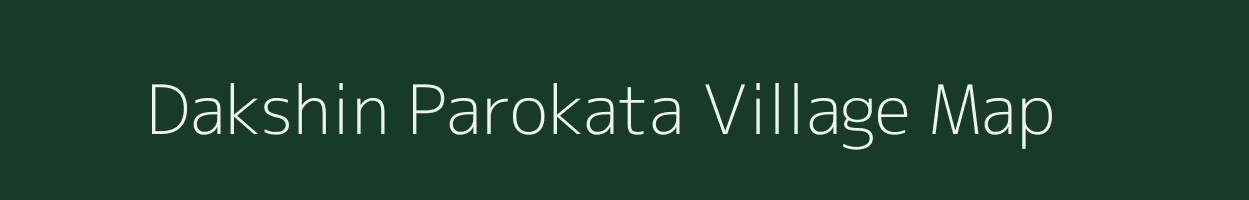 Dakshin Parokata village map in West Bengal