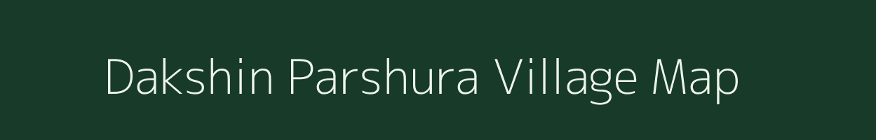 Dakshin Parshura village map in West Bengal