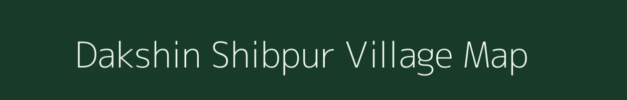Dakshin Shibpur village map in West Bengal