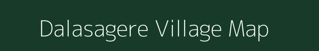 Dalasagere village map in Karnataka