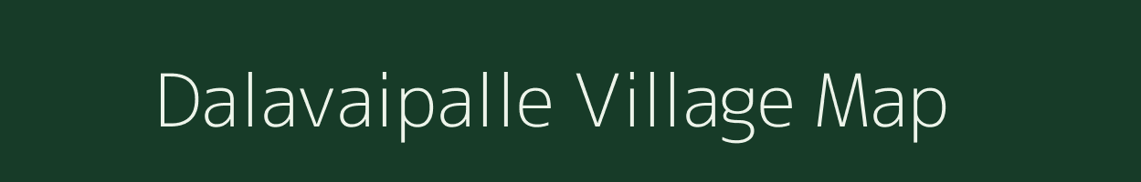 Dalavaipalle village map in Andhra Pradesh