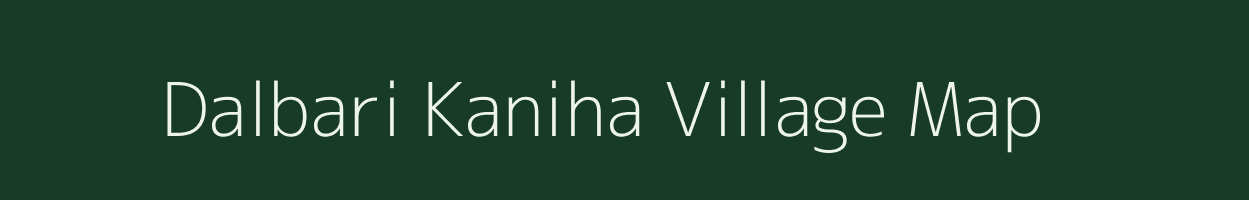 Dalbari Kaniha village map in Assam