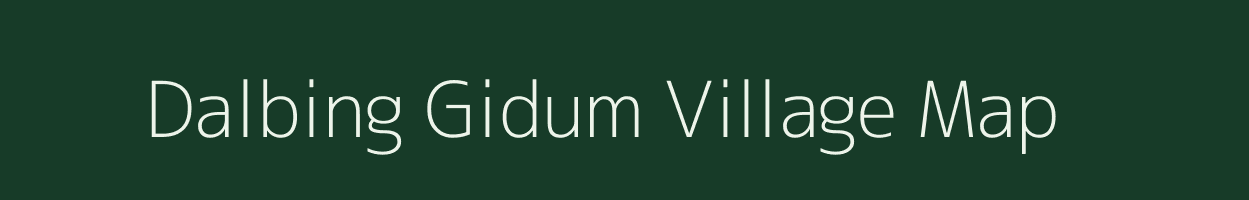 Dalbing Gidum village map in Arunachal Pradesh