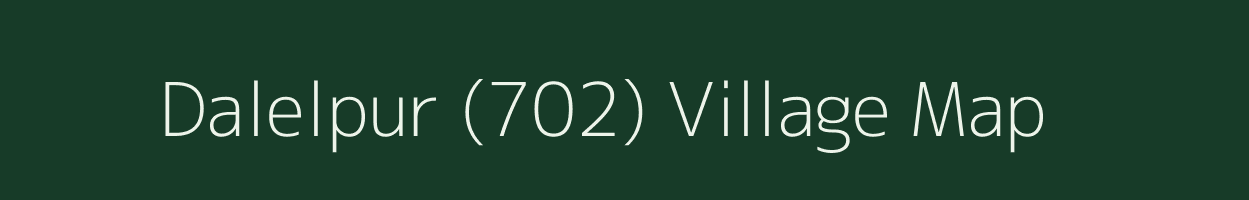 Dalelpur (702) village map in Punjab