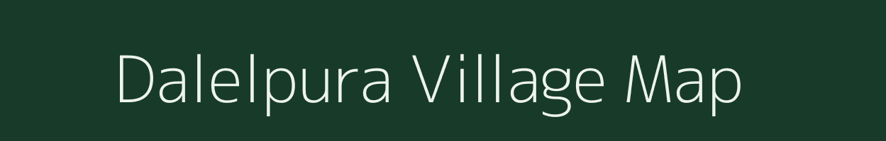 Dalelpura village map in Rajasthan