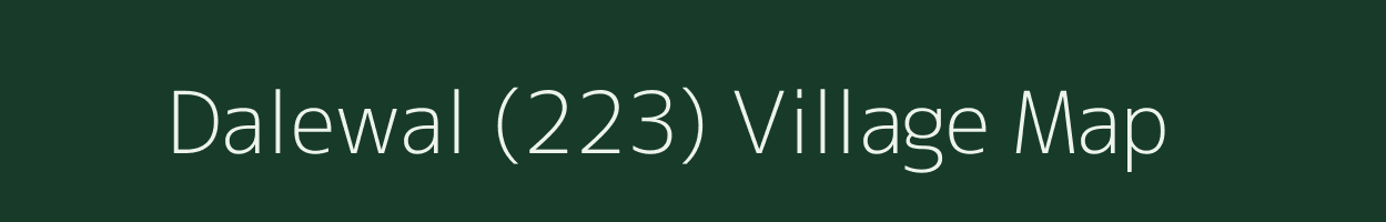 Dalewal (223) village map in Punjab