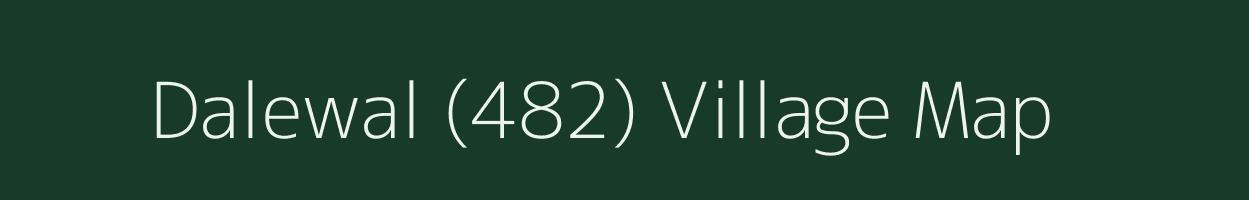 Dalewal (482) village map in Punjab